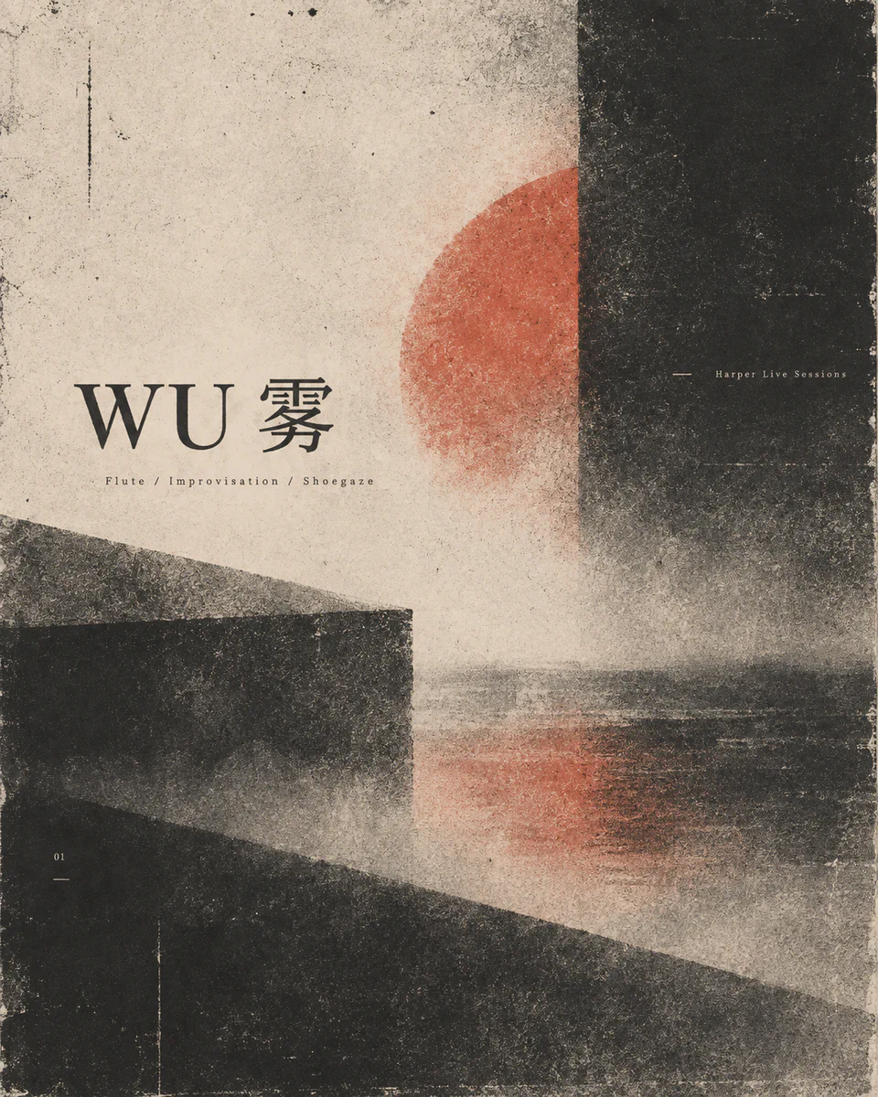 WU 雾 抽象视觉：粗颗粒纸面上的红色圆形与黑色几何块，印有 WU 雾、Flute / Improvisation / Shoegaze 和 Harper Live Sessions。